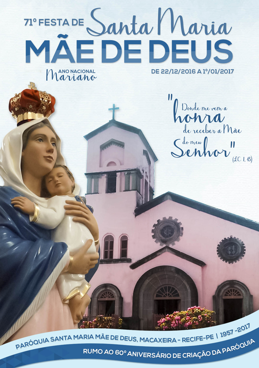 71ª Festa de Santa Maria Mãe de Deus (22/12 a 01/01/17)