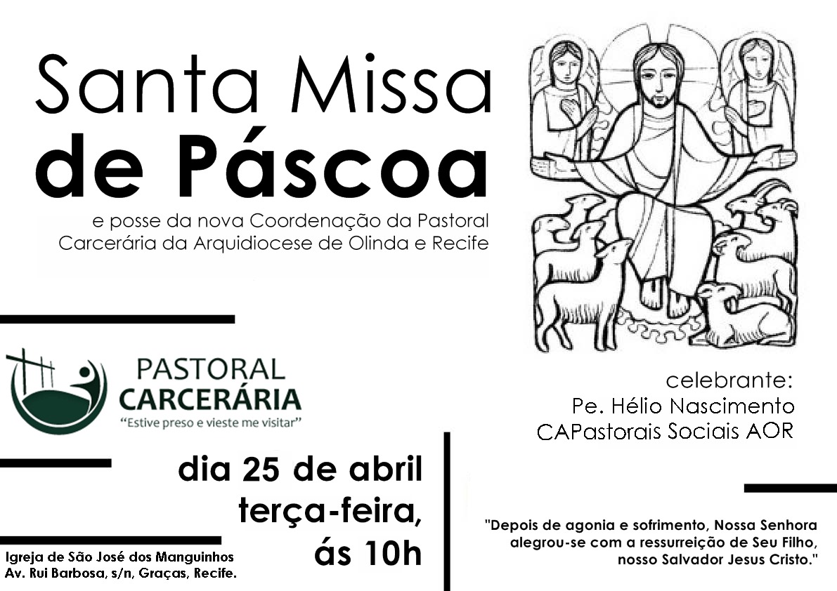 Missa Pascal da Pastoral Carcerária arquidiocesana e posse nova Coordenação (25/04)