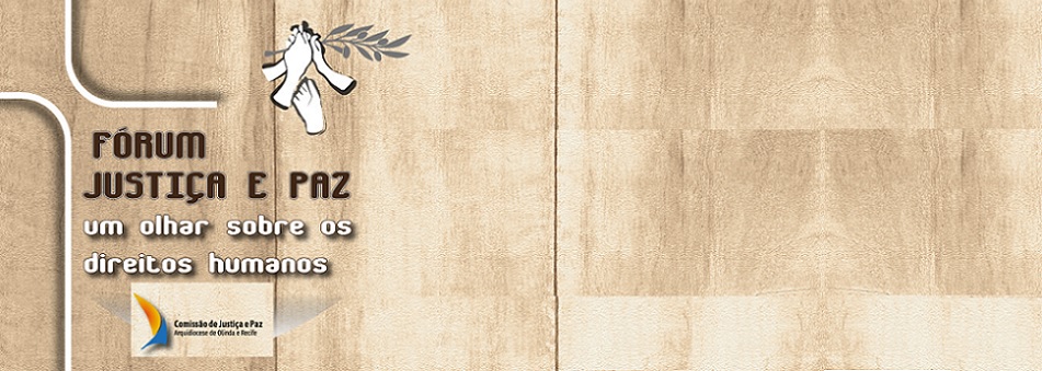 Arquidiocese promove Fórum de Justiça e Paz – inscrições abertas