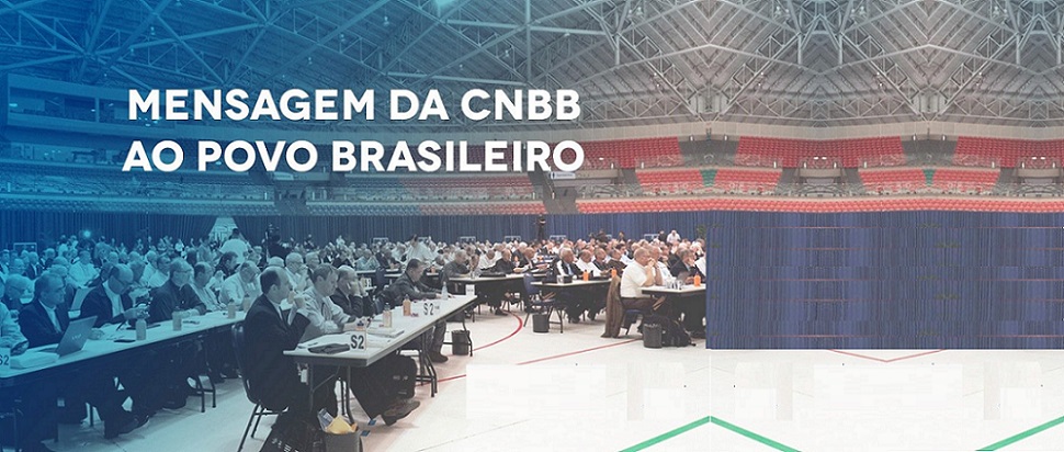 Bispos do Brasil reunidos na 57ª AG emitem “Mensagem da CNBB ao povo brasileiro”