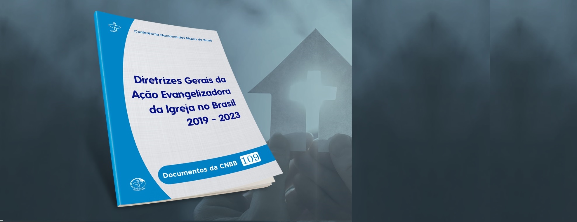 CNBB publica Diretrizes Gerais da Ação Evangelizadora da Igreja no Brasil (2019-2023)