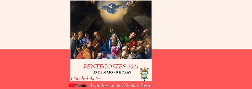 Dom Fernando preside solenidade de Pentecostes na catedral neste domingo (23/05)