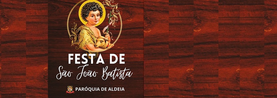 Aspectos educativos das festas juninas: uma contribuição da Paróquia de Aldeia (por Luiz Moura)