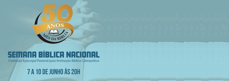Semana Bíblica Nacional, de 07 a 10 de junho