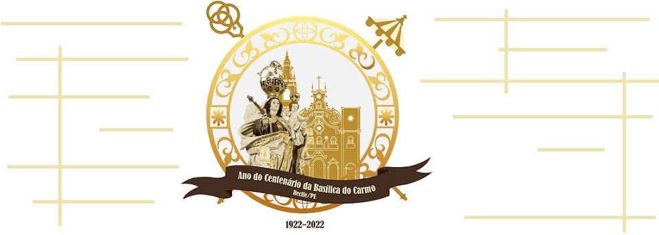 Festa de Nossa Senhora do Carmo abre as comemorações dos 100 anos da Basílica do Recife