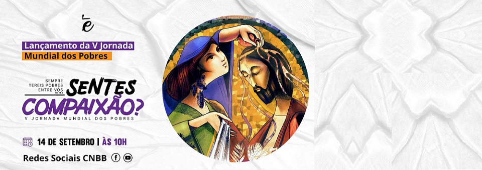 Igreja convida para lançamento da V Jornada Mundial dos Pobres