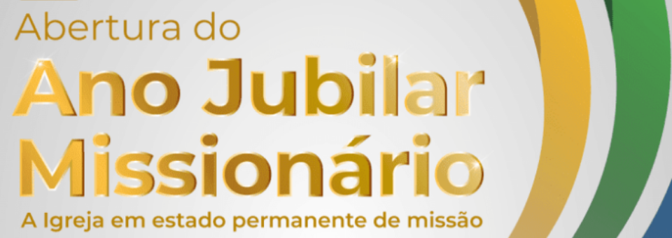 Ano Jubilar Missionário: abertura oficial neste sábado, 20 de novembro