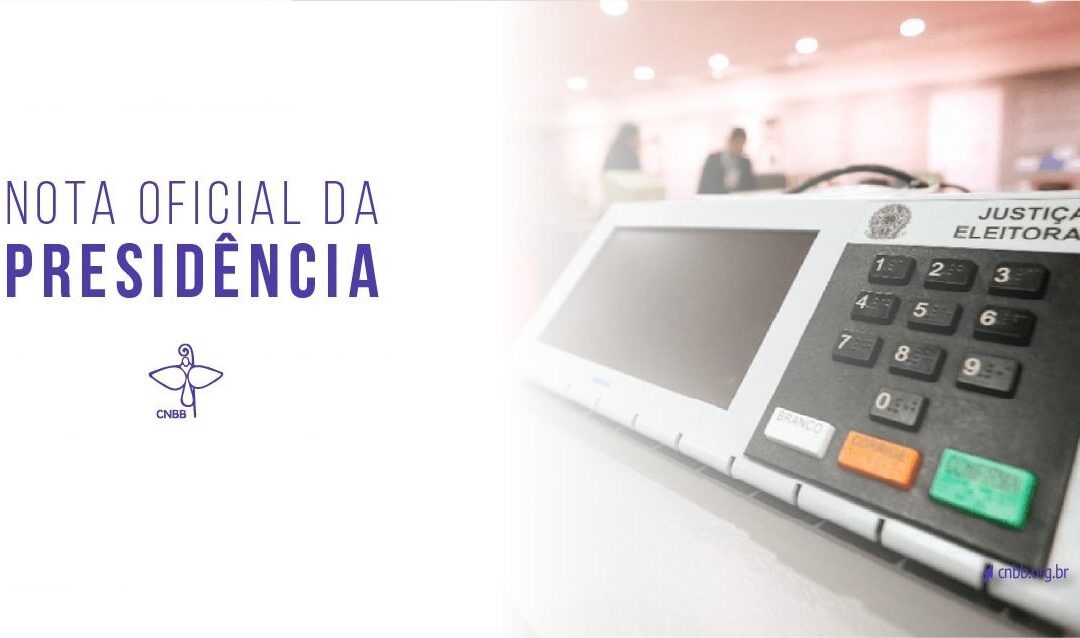 Nota oficial da presidência da CNBB por ocasião da campanha eleitoral do 2º turno das Eleições 2022
