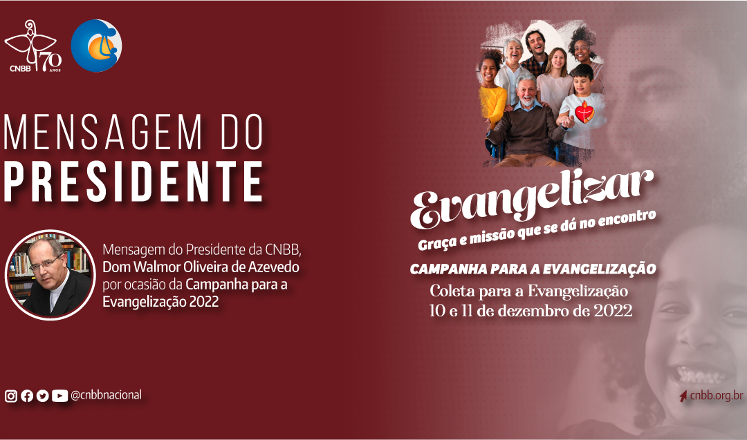Presidente da CNBB convoca católicos a participarem da “Campanha para a Evangelização 2022”