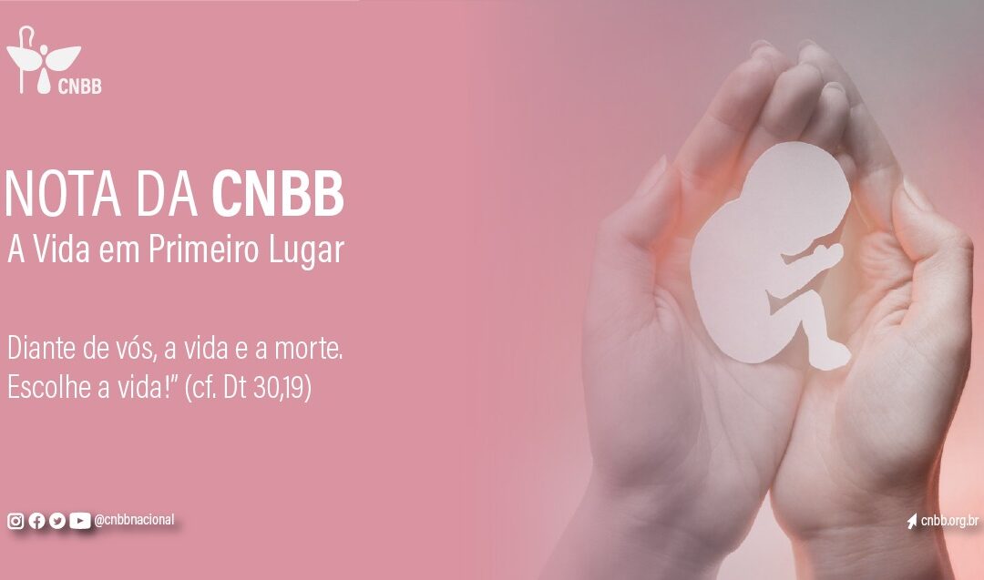 CNBB divulga nota que reprova iniciativa do Governo Federal de flexibilização do aborto