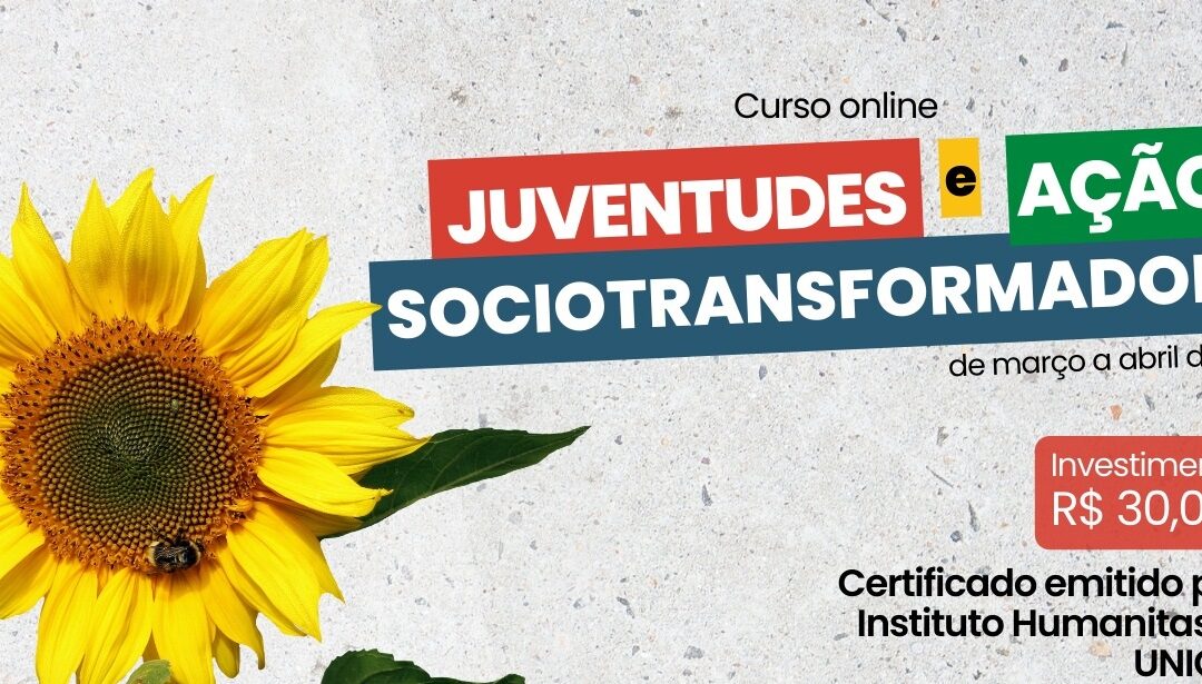 Estão abertas as inscrições para o curso “Juventudes e Ação Sociotransformadora”