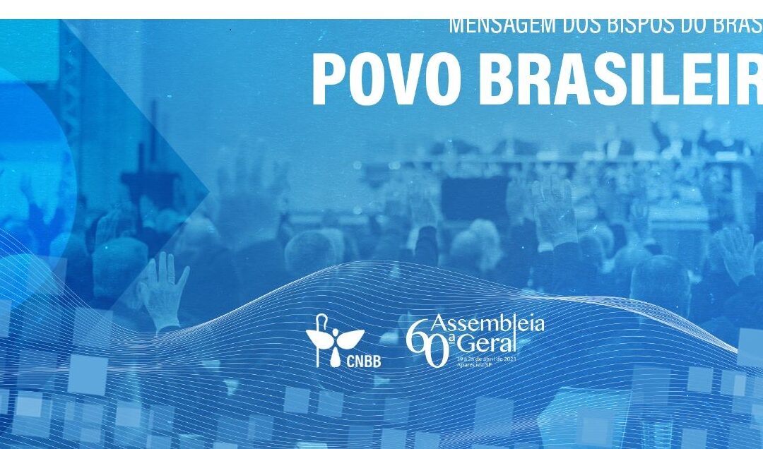 CNBB publica mensagem ao povo brasileiro. Leia mensagem na íntegra