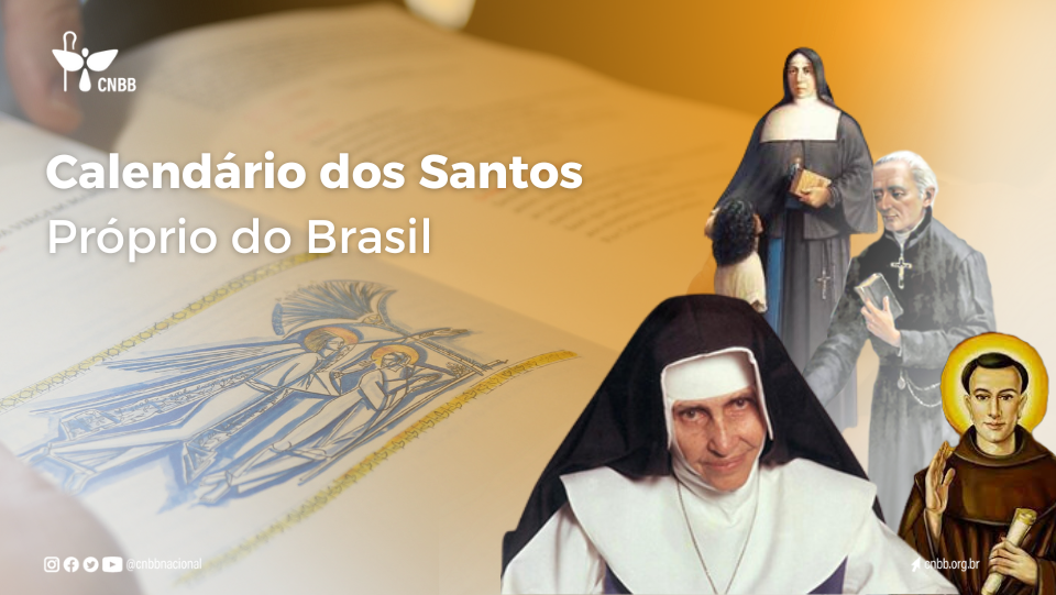 Datas dos santos: confira o Calendário Próprio do Brasil contido na 3ª edição do Missal Romano.