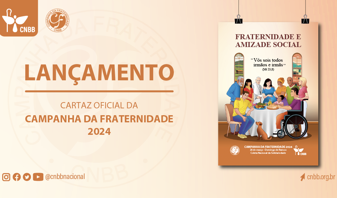 Conheça o cartaz e a oração da Campanha da Fraternidade 2024, cujo tema é: “Fraternidade e Amizade Social”