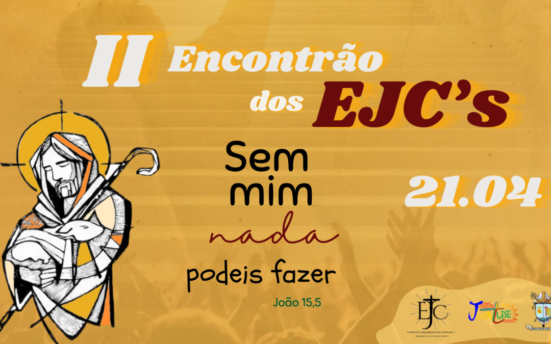 Sem mim nada podeis fazer! Arquidiocese de Olinda e Recife realizará a segunda edição do Encontrão de Jovens com Cristo.