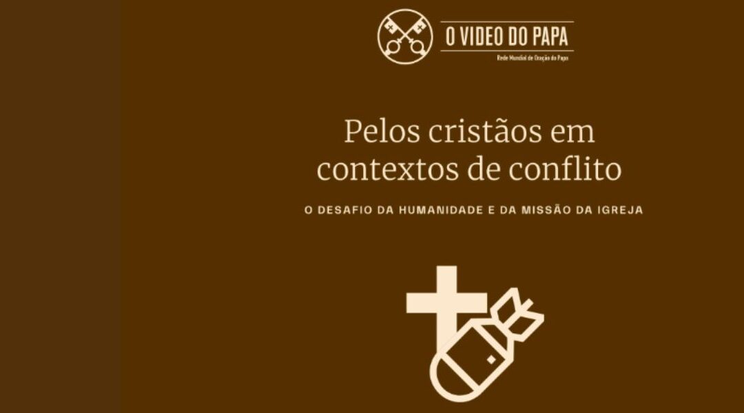 O vídeo do Papa, de dezembro, é dedicado às minorias cristãs que vivem em contextos de guerras