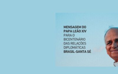 Papa Leão XIV: 200 anos de relações diplomáticas confirmam que Santa Sé tem no Brasil um parceiro privilegiado